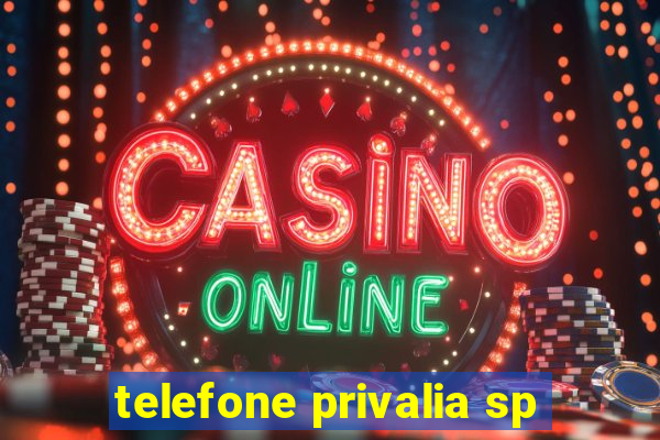 telefone privalia sp